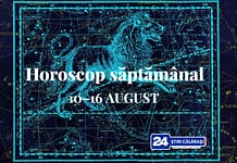 HOROSCOP SĂPTĂMÂNAL 10–16 AUGUST